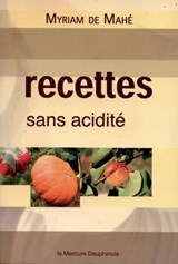 Recettes sans acidité - Myriam de Mahé - 9782356621306