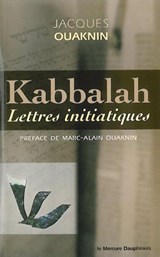 Kabbalah - Lettres initiatiques - Jacques Ouaknin - 9782356622105