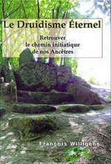 Le Druidisme Eternel - François Willigens - 9782356622181