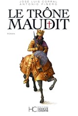 Le trône maudit - Antonio Pinero ; José Luis Corral - 9782357204225