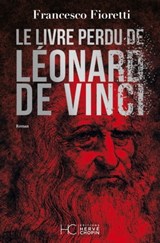 Le livre perdu de Léonard de Vinci - Francesco Fioretti - 9782357204560