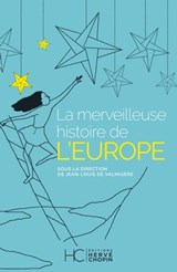 La merveilleuse histoire de l'Europe - Isabelle Chopin ; Pointlibre ; Jean-Louis de Valmigère ; Philippe Arno-Pons - 9782357204683