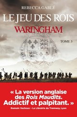 Waringham - Tome 03 Le jeu des rois - Isabelle Chopin ; Rebecca Gablé - 9782357204775