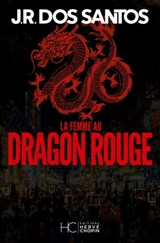La femme au dragon rouge - José Rodrigues Dos Santos - 9782357207110