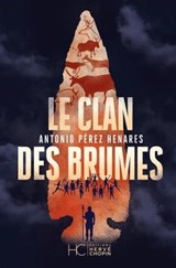 Le clan des brumes - Tome 01 - Antonio Pérez Henares - 9782357207561