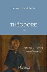 Théodore - Laurent Laviolette - 9782357207813