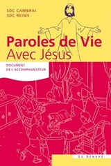 Paroles de vie - Avec Jésus - Collectif ; SDC Cambrai ; SDC Reims - 9782357702356