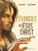 L'Évangile de Jésus-Christ en BD - Olivier Drion ; Clotilde Gaborit - 9782357703667