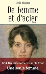 De femme et d'acier - Prix des Femmes de Lettres 2024 - Cécile Chabaud - 9782359054019