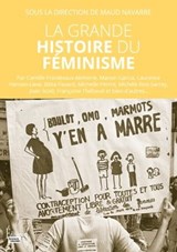 La grande histoire du féminisme - Maud Navarre - 9782361067571