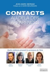 Contact au-delà des apparences - Jean-Marc Bernad ; Mario Beauregard - 9782361884123