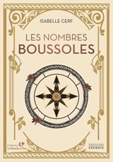 Les nombres boussoles - Isabelle Cerf - 9782361885731