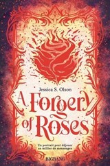 A Forgery of Roses - Jessica S. Olson - 9782362317644