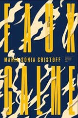 Faux calme - Maria Sonia Cristoff - 9782364682467