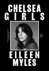 Chelsea Girls - Eileen Myles - 9782364686151