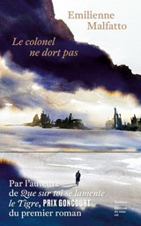Le colonel ne dort pas - Emilienne Malfatto - 9782364686656