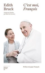 C'est moi, François - Edith Brück ; Pape François - 9782364686960