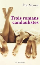 Trois romans candaulistes - Éric Mouzat - 9782364908161