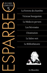 Oeuvres complètes Esparbec - Tome 5 - Esparbec - 9782364909557