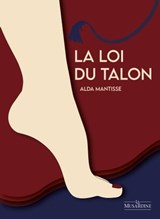 La Loi du talon - Alda Mantisse - 9782364909724
