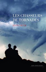 Les chasseurs de tornades - Jenna Blum - 9782365690263