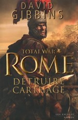 Total war, Rome : détruire Carthage - David Gibbins - 9782365690867