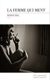 La femme qui ment - Hervé Bel - 9782365693578