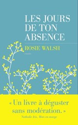 Les jours de ton absence - Rosie Walsh - 9782365693882