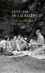 Cent ans de Laurelfield - Rebecca Makkai - 9782365695855