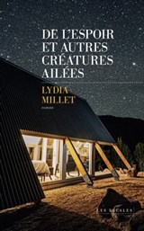 De l'espoir et autres créatures ailées - Lydia Millet - 9782365698092