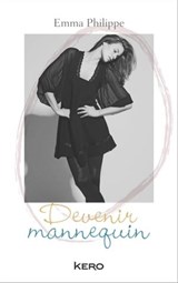 Devenir mannequin - Emma Philippe - 9782366581034