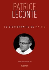 Le dictionnaire de ma vie - Patrice Leconte - Patrice Leconte - 9782366583847
