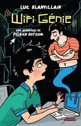 Wifi Génie, une aventure de Fabien Dot.com - Luc Blanvillain - 9782367401133