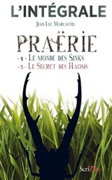 Praërie - l'intégrale (Volumes 1 + 2) - Jean-Luc Marcastel - 9782367403854