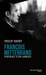 François Mitterrand - Philip Short - 9782369422143