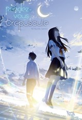 Rendez-vous au crépuscule (Roman) - Tetsuya Sano - 9782369749967