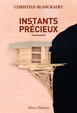 Instants précieux - Christian Blanckaert - 9782370731692