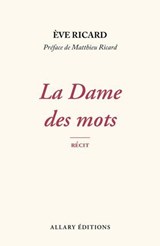 La dame des mots - Ève Ricard ; Matthieu Ricard - 9782370736369