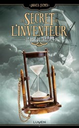 Le Secret de l'inventeur - tome 3 Le Pari du Traître - Andrea Cremer - 9782371021341