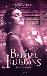 La briseuse d'illusions - Brenda Drake - 9782371021754