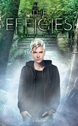 The Effigies - tome 3 Lueur dans l'obscurité - Sarah Raughley - 9782371022027