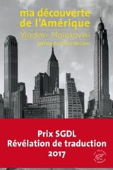 Ma découverte de l'Amérique - Vladimir Maiakovski ; Colum McCann - 9782373850598