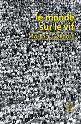 Le Monde sur le vif - Martha Gellhorn ; Marc Kravetz - 9782373851984