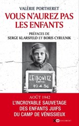 Vous n'aurez pas les enfants - Serge Klarsfeld ; Boris Cyrulnik ; Valérie Portheret - 9782374480671