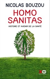 Homo Sanitas - Histoire et avenir de la santé - Nicolas Bouzou - 9782374481999