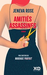 Amitiés assassines - Jeneva ROSE - 9782374484907