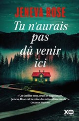 Tu n'aurais pas dû venir ici - Jeneva ROSE - 9782374486734