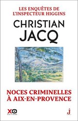Les enquêtes de l'inspecteur Higgins - Tome 60 Noces criminelles à Aix-en-Provence - Christian Jacq - 9782374489827