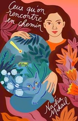 Ceux qu'on rencontre en chemin - Nadia Mikail - 9782375544075