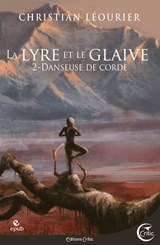 La Lyre et le glaive T2 - Christian Léourier ; Jean-Baptiste Hostache - 9782375791806